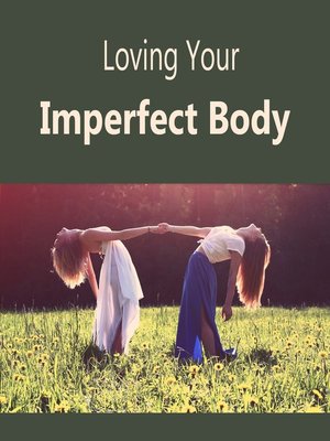 cover image of Loving Your Imperfect Body